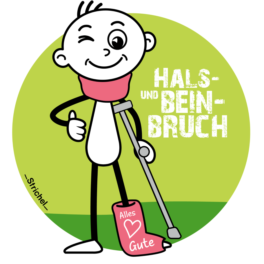 Hals und Beinbruch Hals und Beinbruch